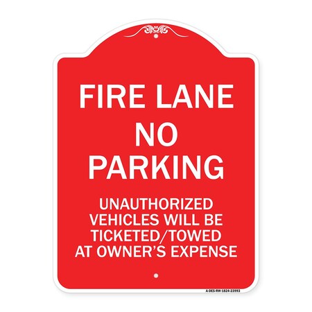 Signmission Fire Lane No Parking Unauthorized Vehicles Will Be Ticketed Towed at Owners Expense, RW-1824-23993 A-DES-RW-1824-23993